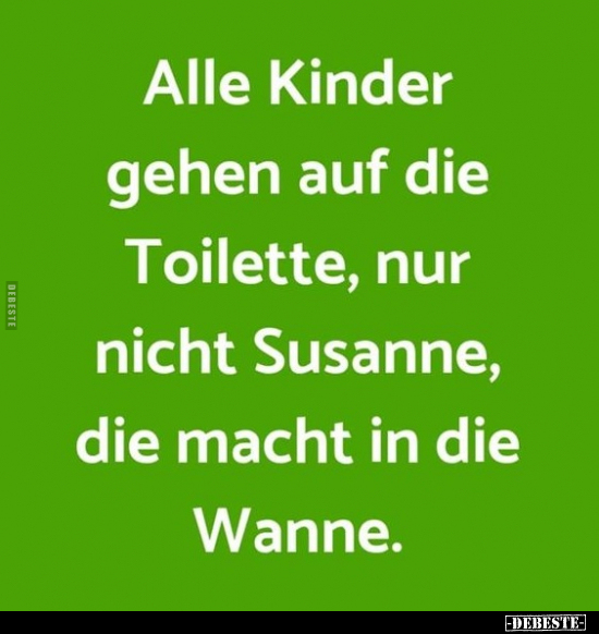 Alle Kinder gehen auf die Toilette, nur nicht Susanne, die.. - Lustige Bilder | DEBESTE.de