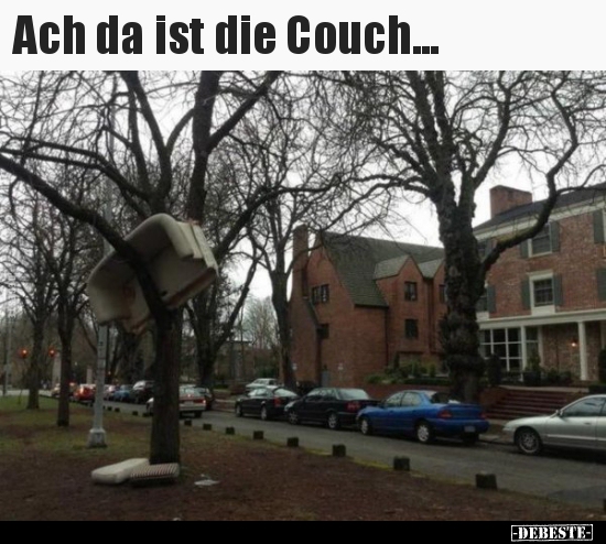 Ach da ist die Couch...