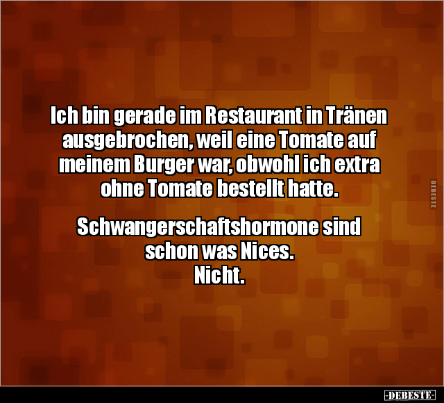 Ich bin gerade im Restaurant in Tränen ausgebrochen.. - Lustige Bilder | DEBESTE.de
