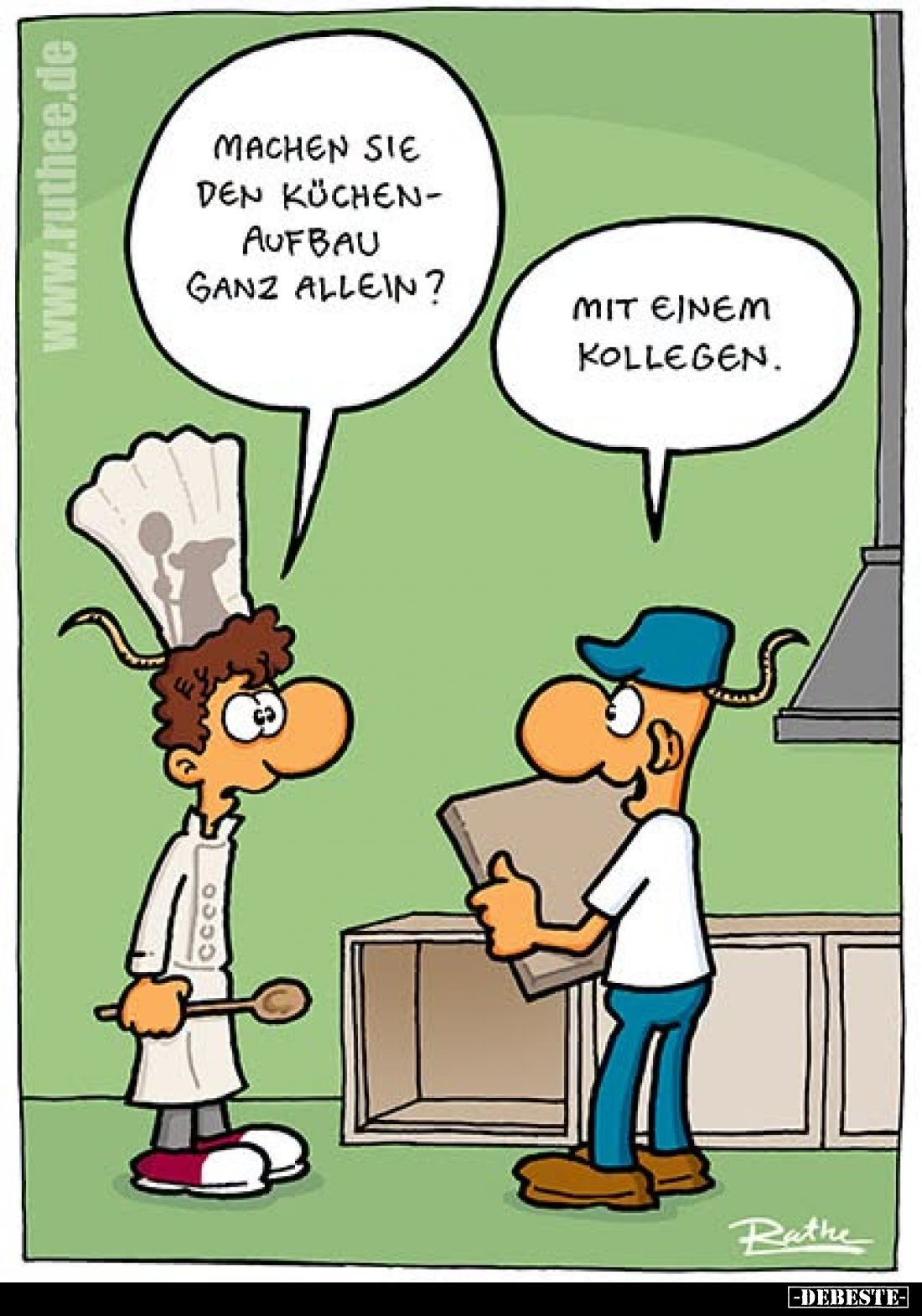 Machen Sie den Küchenaufbau ganz allein?
-
Mit einem Kollegen.