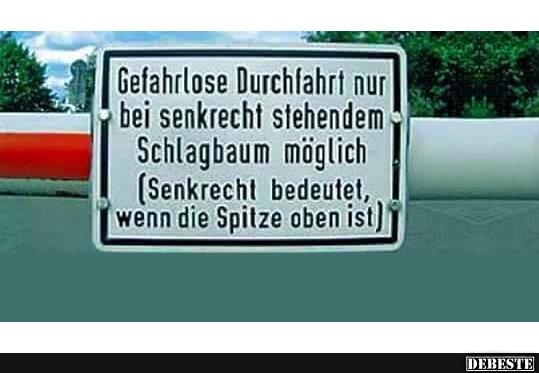 Gefahrlose Durchfahrt nur bei senkrecht.. - Lustige Bilder | DEBESTE.de