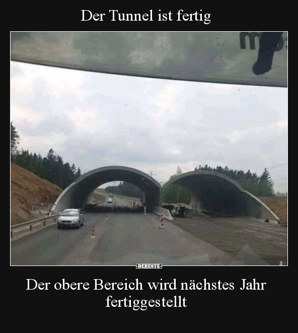 Der Tunnel ist fertig.. - Lustige Bilder | DEBESTE.de