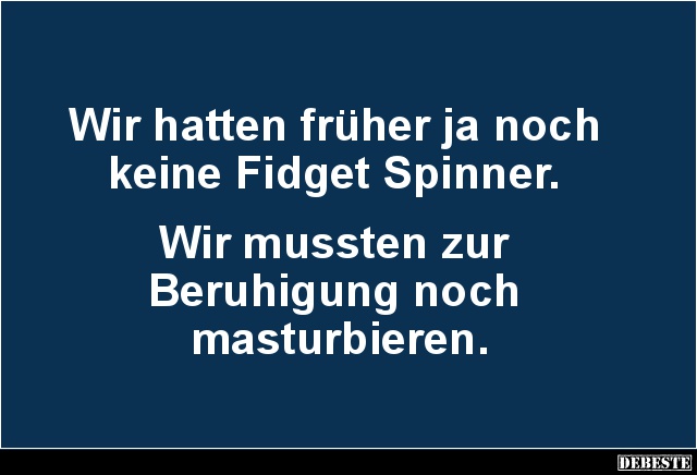 Wir hatten früher ja noch keine Fidget Spinner.. - Lustige Bilder | DEBESTE.de