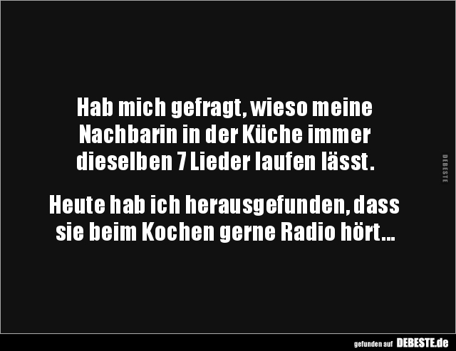 Hab mich gefragt, wieso meine  Nachbarin in der Küche.. - Lustige Bilder | DEBESTE.de