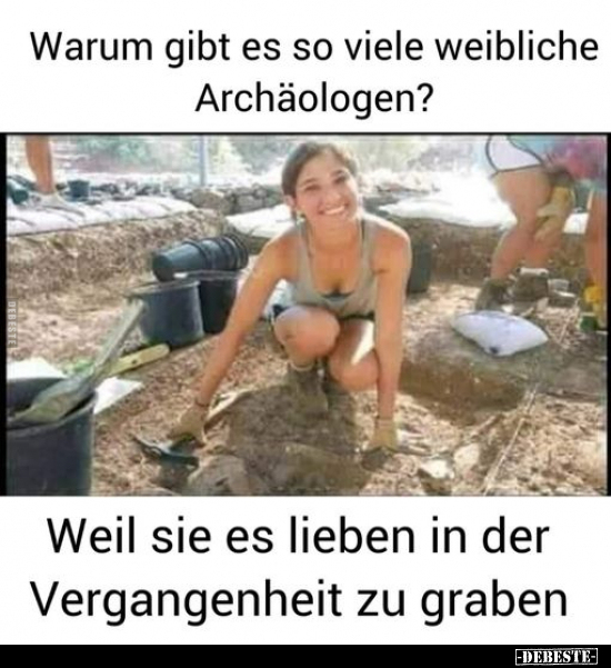 Warum gibt es so viele weibliche Archäologen?..