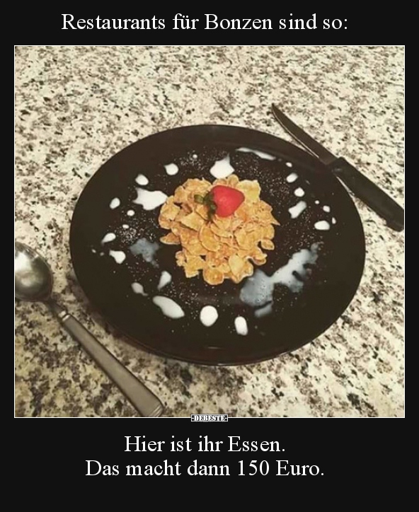Restaurants für Bonzen sind so: Hier ist ihr Essen. Das..
