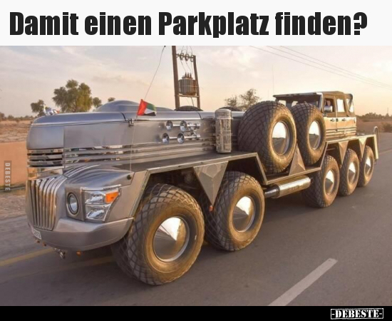 Damit einen Parkplatz finden?.. - Lustige Bilder | DEBESTE.de