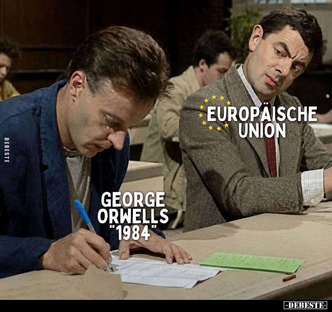 George Orwells "1984" -
Europäische Union.