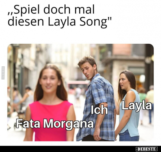 "Spiel doch mal diesen Layla Song".. - Lustige Bilder | DEBESTE.de