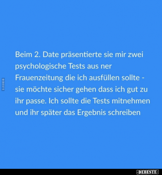 Beim 2. Date präsentierte sie mir zwei psychologische Tests.. - Lustige Bilder | DEBESTE.de