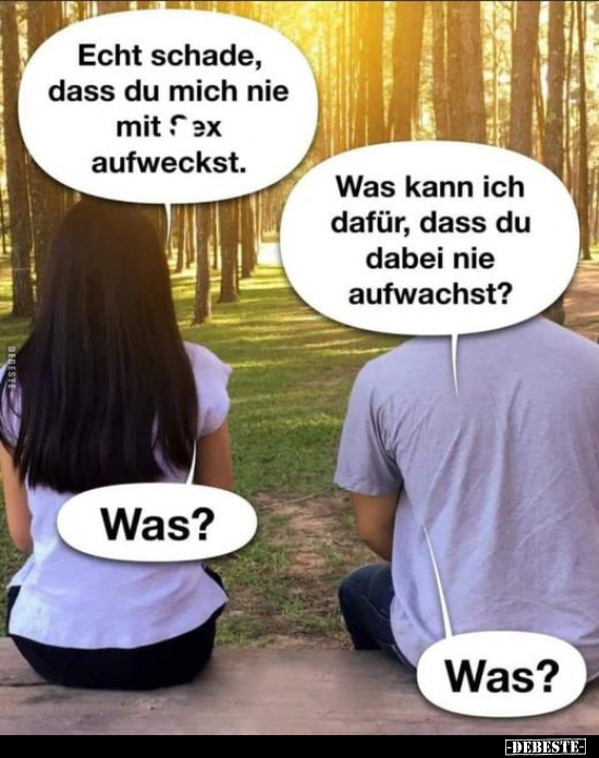 Echt schade, dass du mich nie mit S*ex aufweckst.. - Lustige Bilder | DEBESTE.de