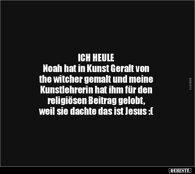 ICH HEULE. Noah hat in Kunst Geralt von the witcher gemalt.. - Lustige Bilder | DEBESTE.de