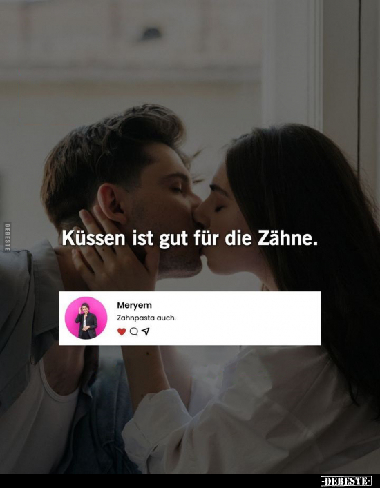 Küssen ist gut für die Zähne.. - Lustige Bilder | DEBESTE.de