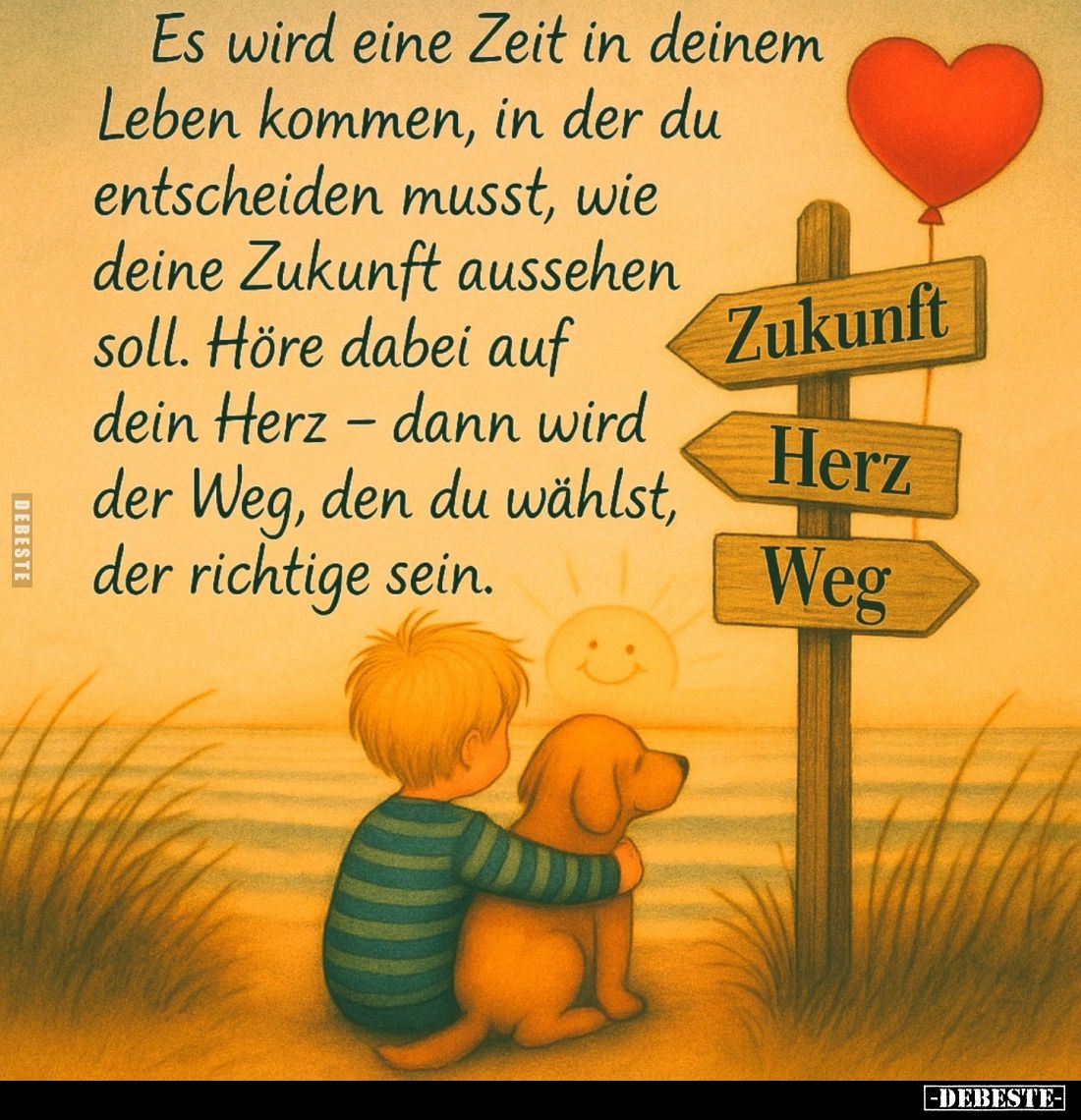 Es wird eine Zeit in deinem Leben kommen, in der du entscheiden musst, wie deine Zukunft aussehen soll. Höre dabei auf dein H...
