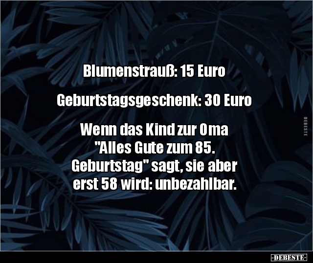Blumenstrauß: 15 Euro, Geburtstagsgeschenk.. - Lustige Bilder | DEBESTE.de