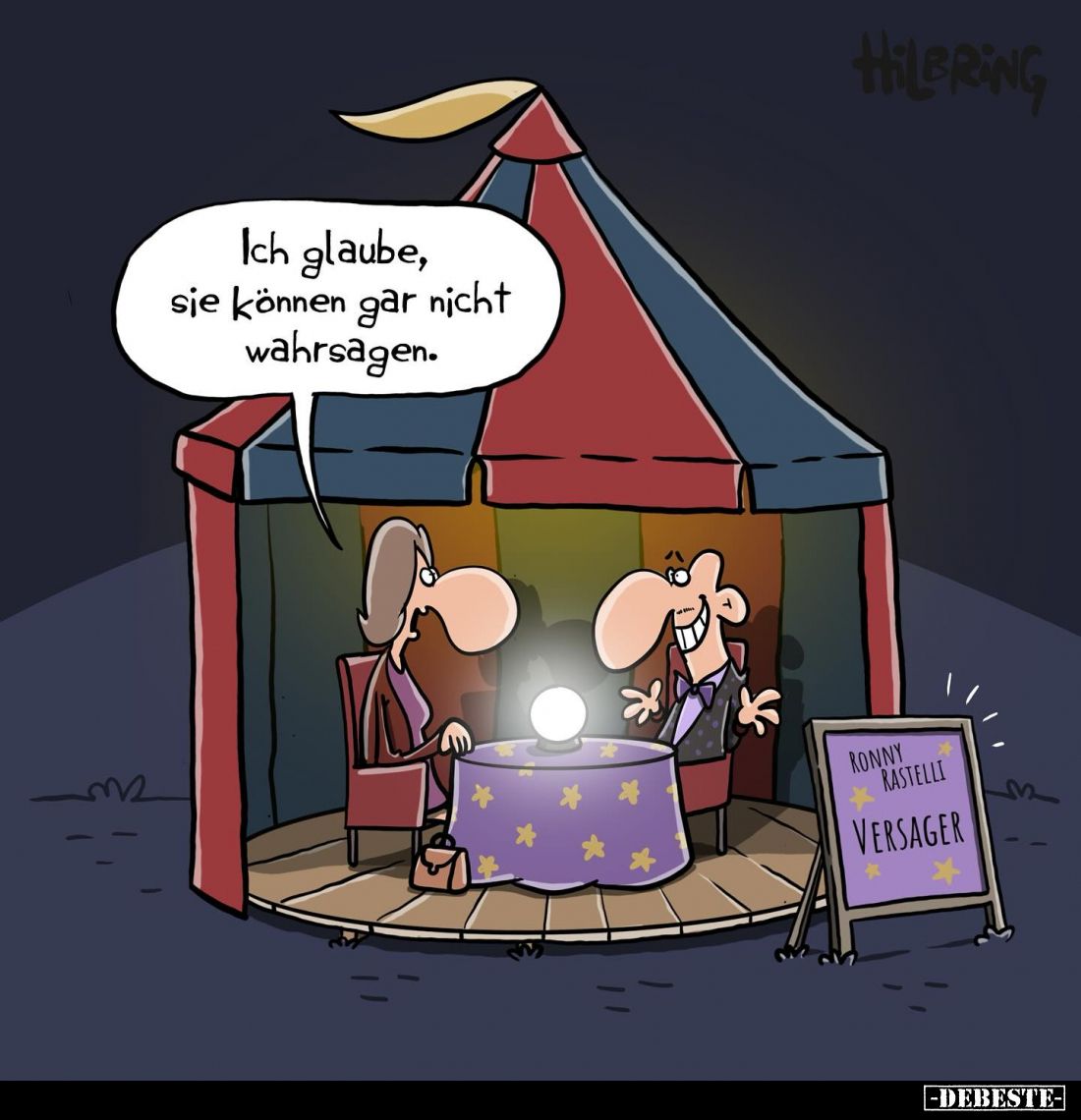 Ich glaube, sie können gar nicht wahrsagen.