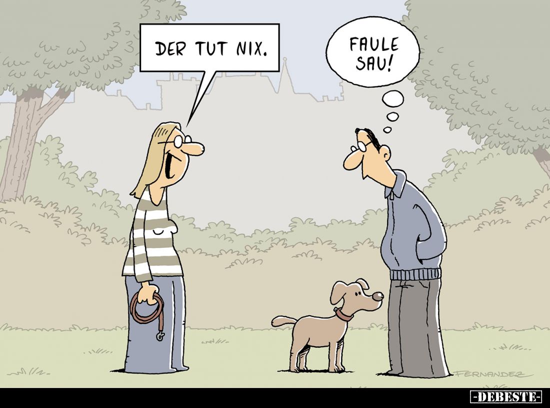 DER TUT NIX.

FAULE SAU!