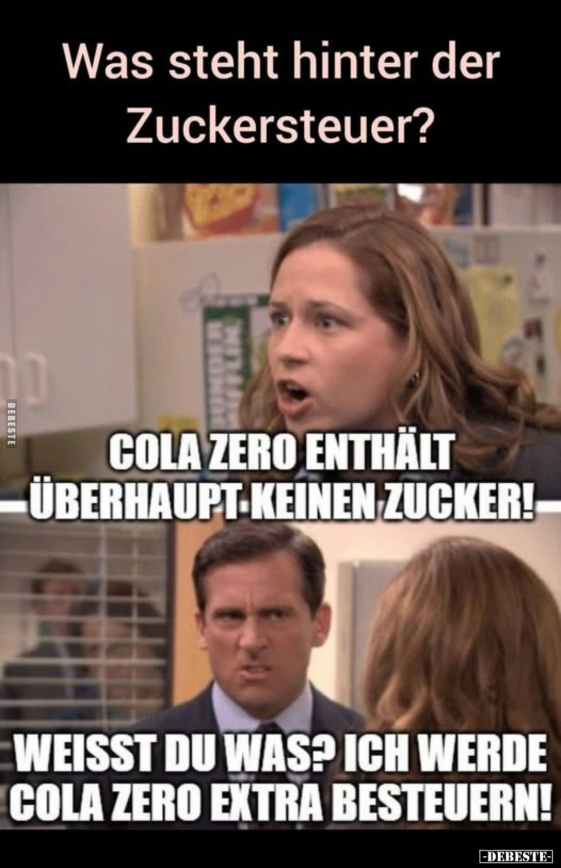 Was steht hinter der Zuckersteuer?
-
Cola Zero enthält überhaupt keinen Zucker!
-
Weisst du was? Ich werde Cola Zero extr...