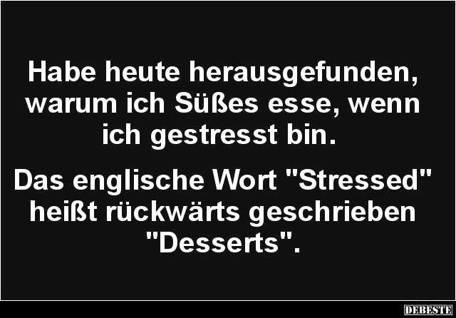Habe heute herausgefunden, warum ich Süßes esse.. - Lustige Bilder | DEBESTE.de