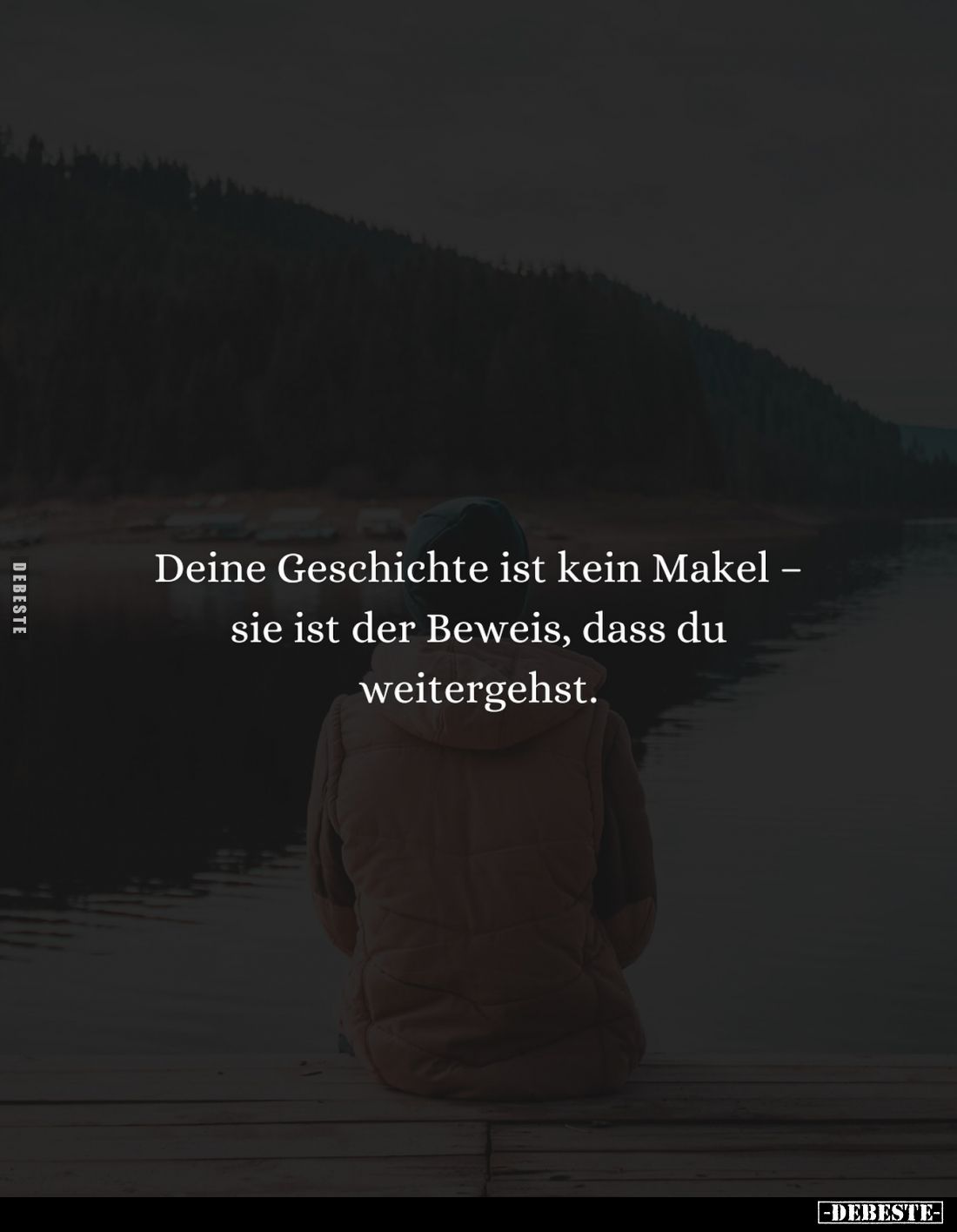 Deine Geschichte ist kein Makel sie ist der Beweis, dass du weitergehst.