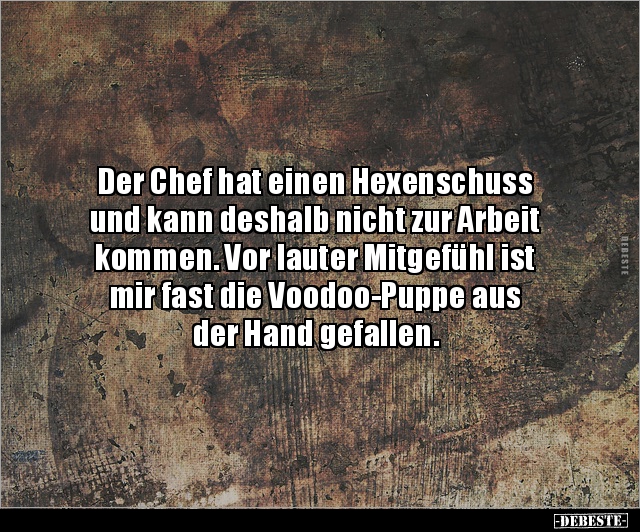 Der Chef hat einen Hexenschuss und kann deshalb.. - Lustige Bilder | DEBESTE.de