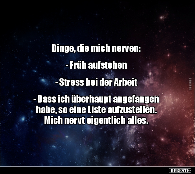 Dinge, die mich nerven: - Früh aufstehen - Stress bei.. - Lustige Bilder | DEBESTE.de