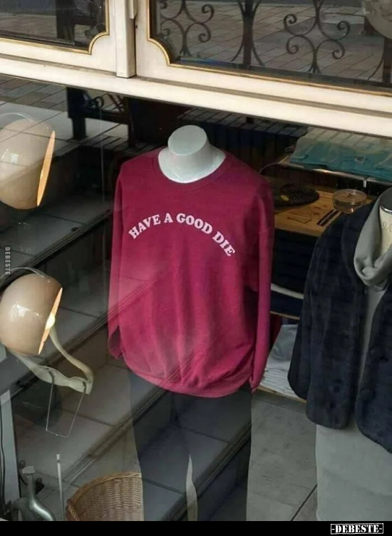 HAVE A GOOD DIE