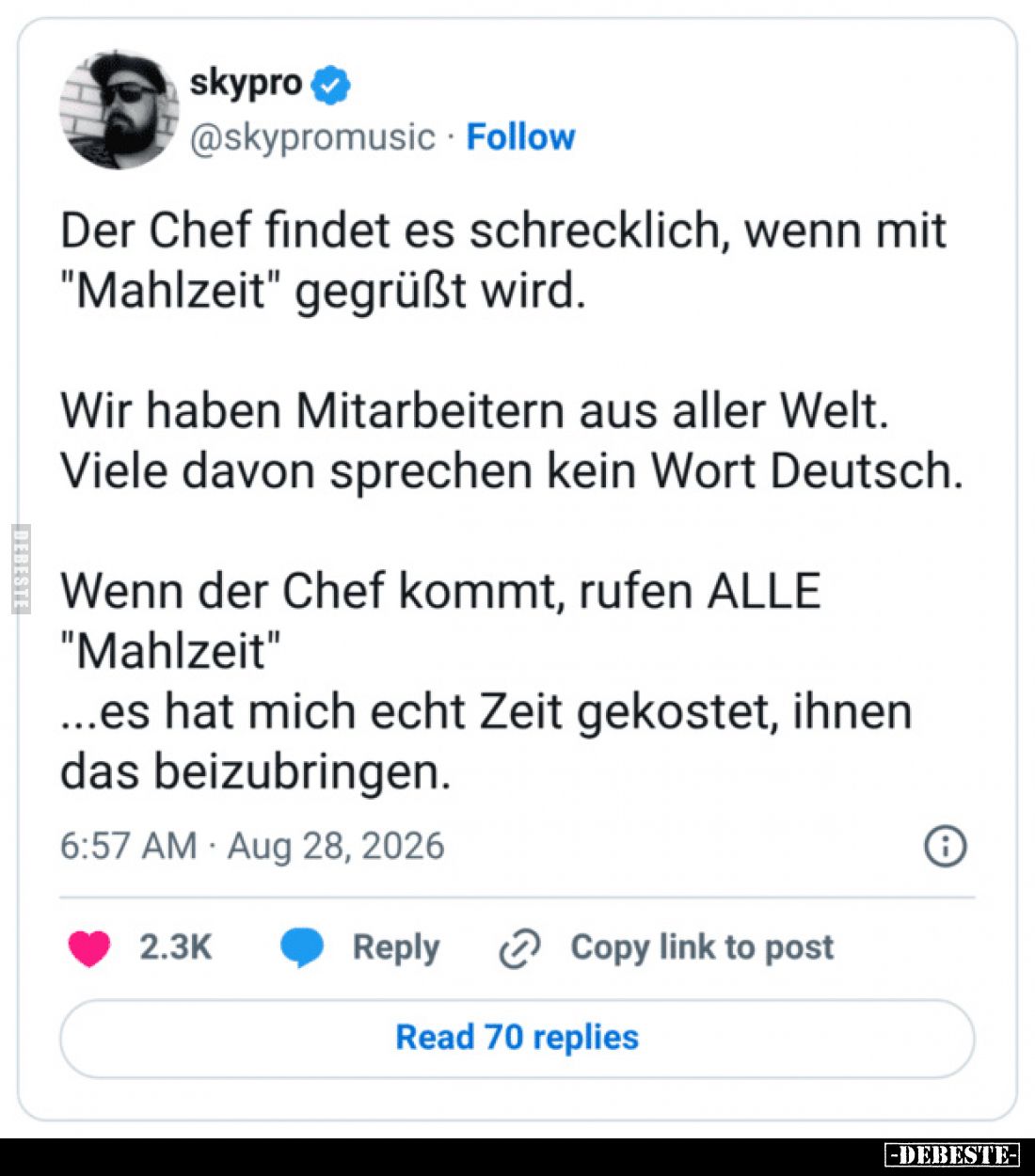 Der Chef findet es schrecklich, wenn mit "Mahlzeit" gegrüßt wird.



Wir haben Mitarbeitern aus aller Welt. Vie...