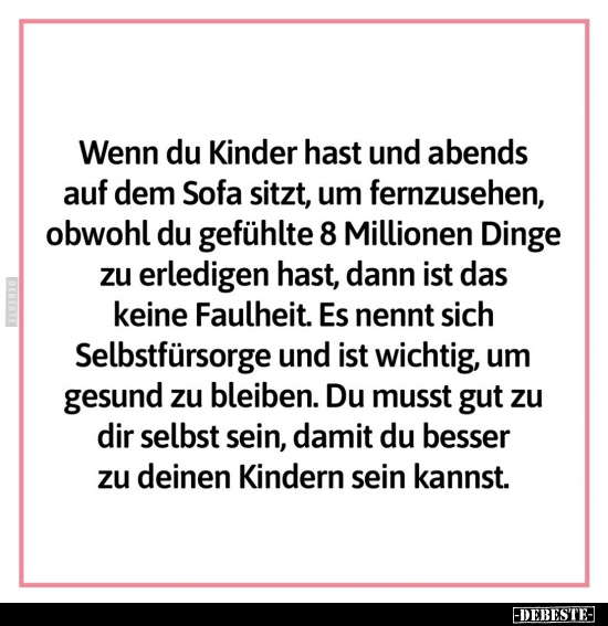 Wenn du Kinder hast und abends auf dem Sofa sitzt, um.. - Lustige Bilder | DEBESTE.de