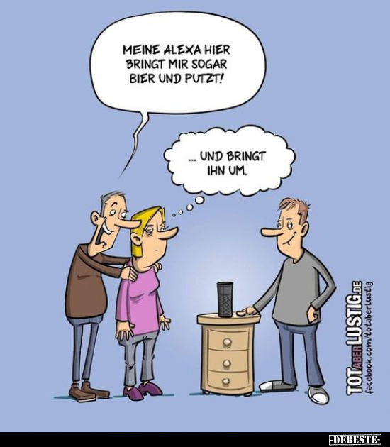 Meine Alexa hier bringt mir sogar Bier und putzt.. - Lustige Bilder | DEBESTE.de