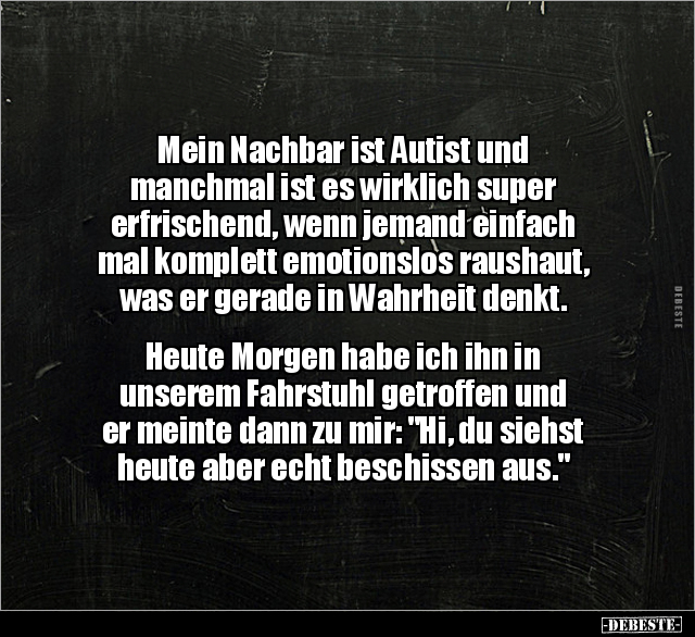Mein Nachbar ist Autist.. - Lustige Bilder | DEBESTE.de