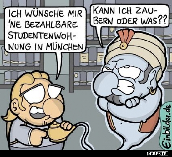 Ich wünsche mir 'ne bezahlbare Studentenwohnung.. - Lustige Bilder | DEBESTE.de