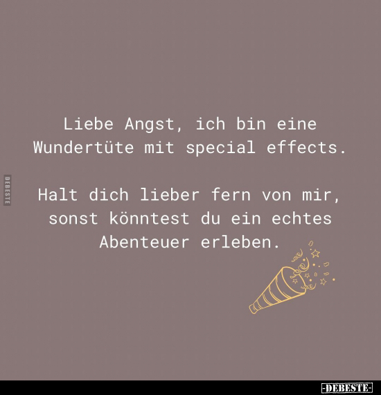 Liebe Angst, ich bin eine Wundertüte mit special.. - Lustige Bilder | DEBESTE.de
