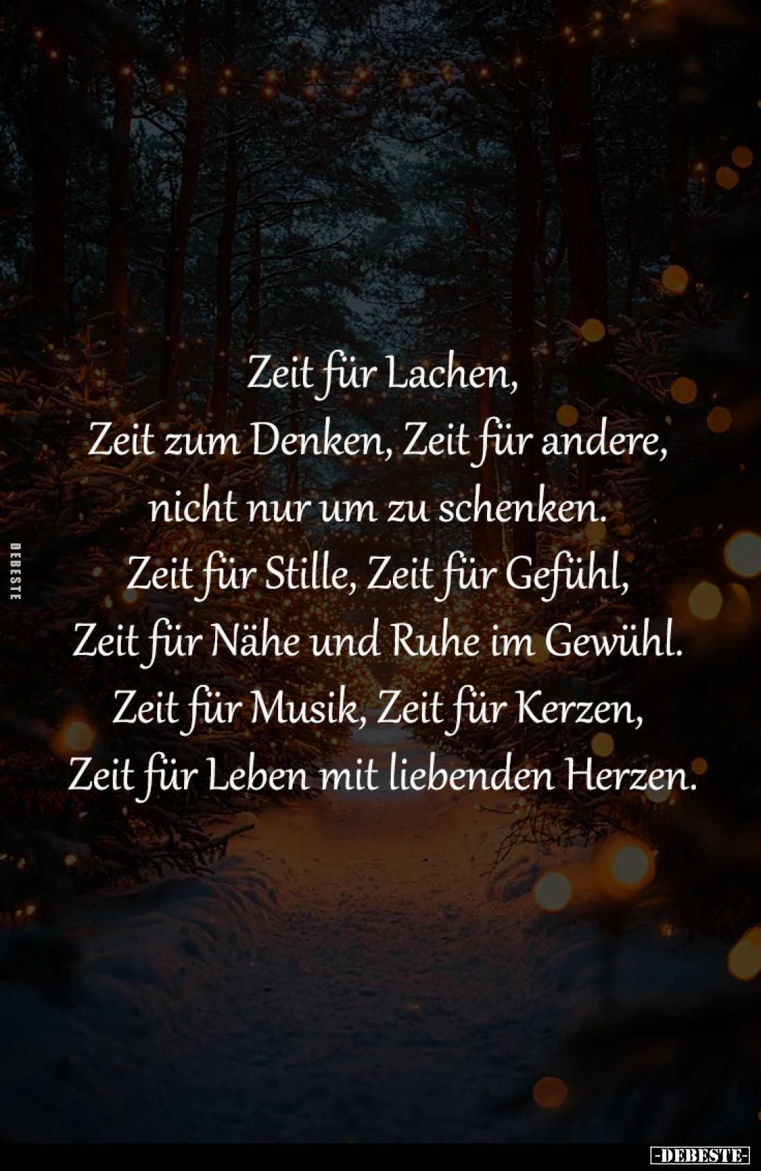 Zeit für Lachen,
Zeit zum Denken, Zeit für andere,
nicht nur um zu schenken.
Zeit für Stille, Zeit für Gefühl,
Zeit fü...