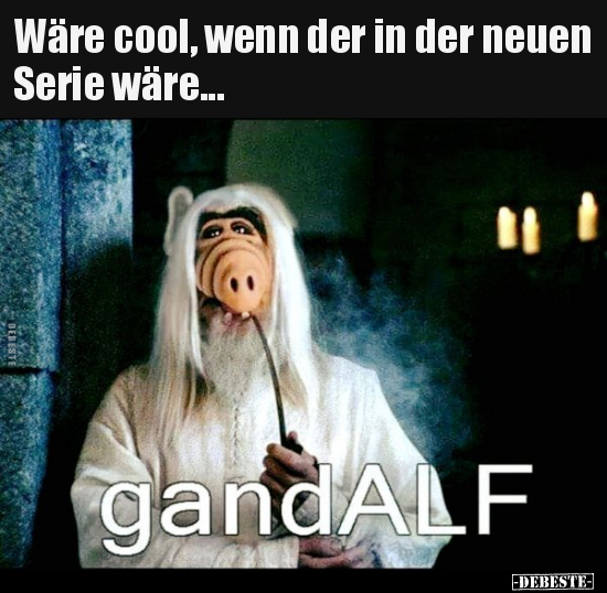 Wäre cool, wenn der in der neuen Serie wäre... - Lustige Bilder | DEBESTE.de