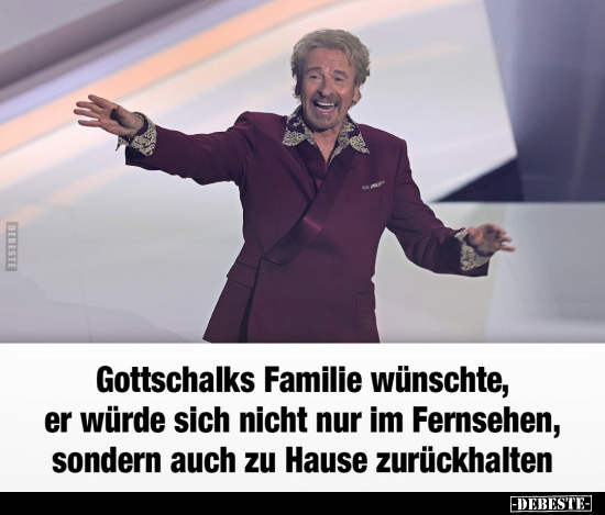 Gottschalks Familie wünschte, er würde sich nicht nur im.. - Lustige Bilder | DEBESTE.de