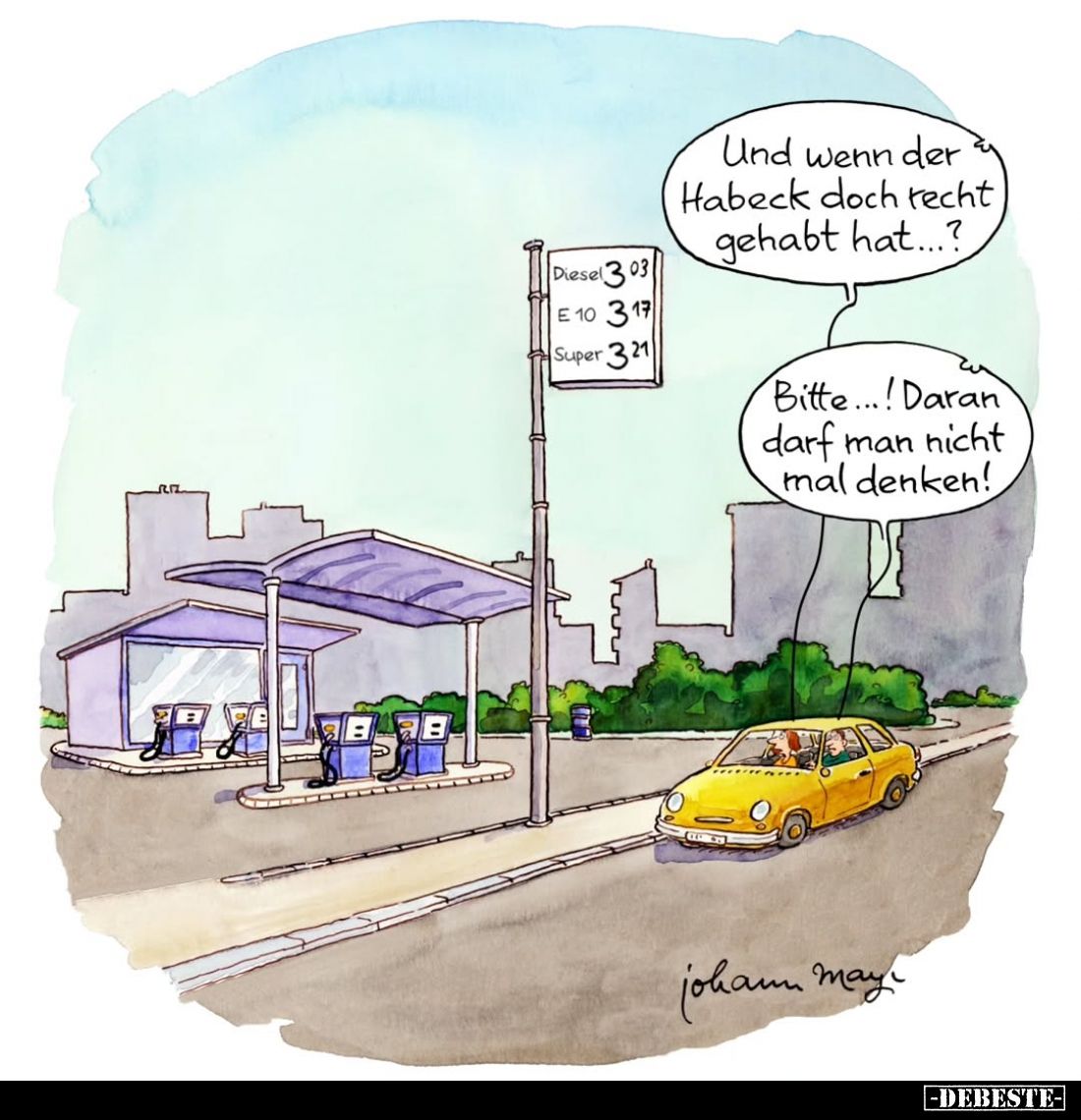 Und wenn der Habeck doch recht gehabt hat...?
-
Bitte...! Daran darf man nicht mal denken!