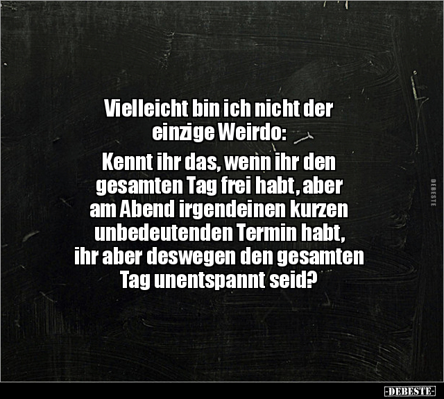 Vielleicht bin ich nicht der einzige Weirdo:  Kennt ihr.. - Lustige Bilder | DEBESTE.de