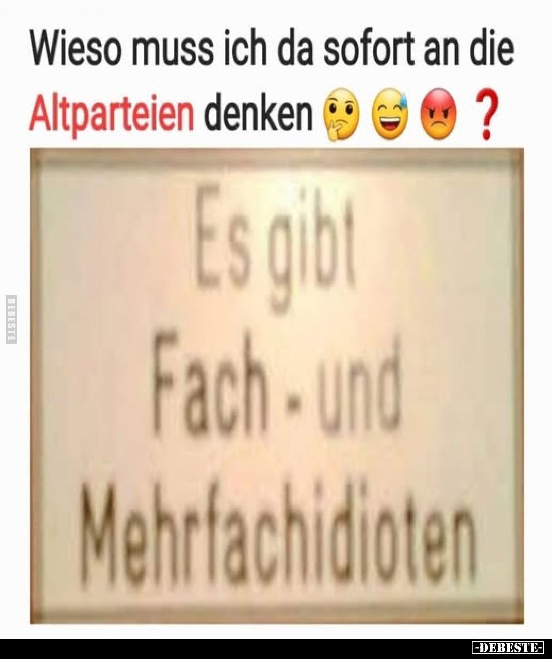 Wieso muss ich da sofort an die
Altparteien denken?