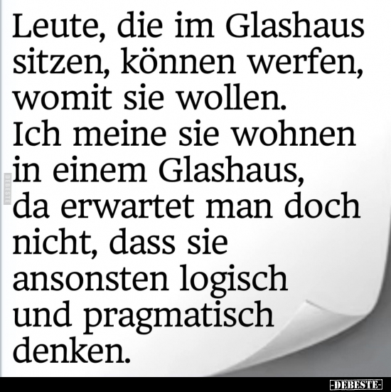 Leute, die im Glashaus sitzen.. - Lustige Bilder | DEBESTE.de