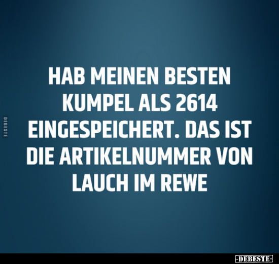 Hab meinen besten Kumpel als 2614 eingespeichert... - Lustige Bilder | DEBESTE.de