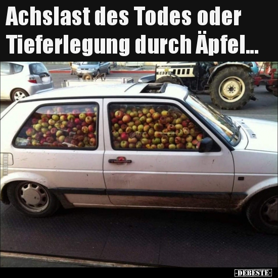 Achslast des Todes oder Tieferlegung durch Äpfel...