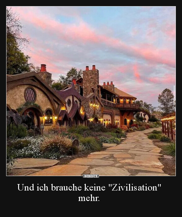 Und ich brauche keine "Zivilisation" mehr... - Lustige Bilder | DEBESTE.de