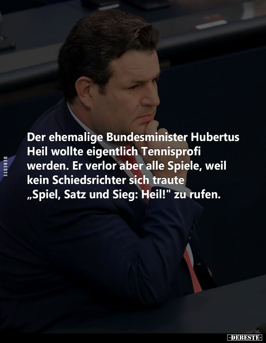 Der ehemalige Bundesminister Hubertus Heil wollte eigentlich Tennisprofi werden. Er verlor aber alle Spiele, weil kein Schied...