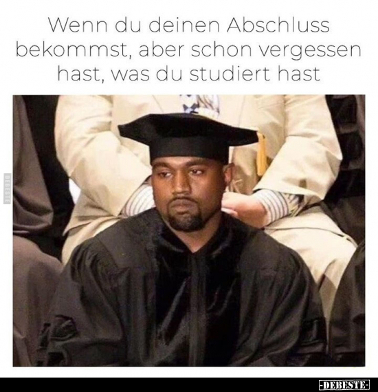 Wenn du deinen Abschluss bekommst, aber schon vergessen hast.. - Lustige Bilder | DEBESTE.de