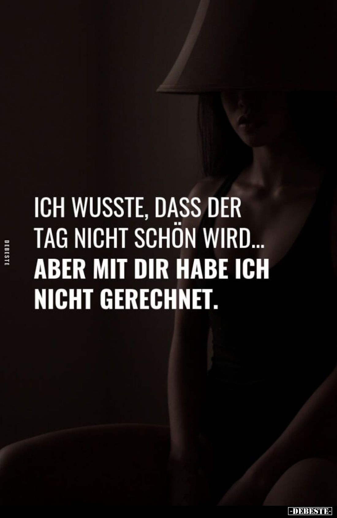 Ich wusste, dass der Tag nicht schön wird... Aber mit dir habe ich nicht gerechnet.