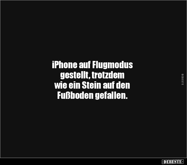 iPhone auf Flugmodus gestellt, trotzdem wie ein Stein auf.. - Lustige Bilder | DEBESTE.de