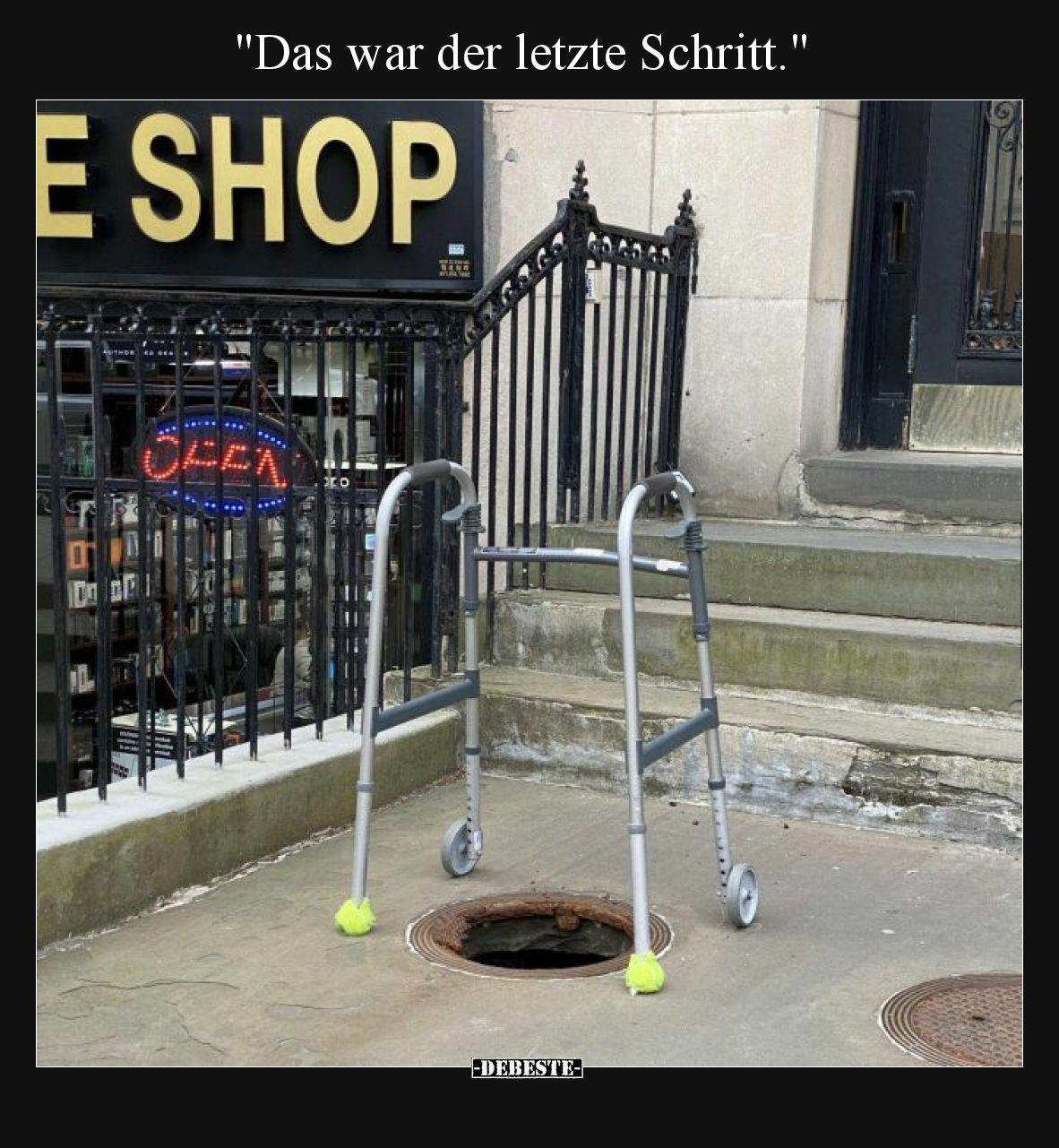 "Das war der letzte Schritt.".. - Lustige Bilder | DEBESTE.de