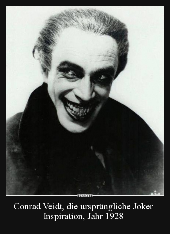 Conrad Veidt, die ursprüngliche Joker Inspiration... - Lustige Bilder | DEBESTE.de