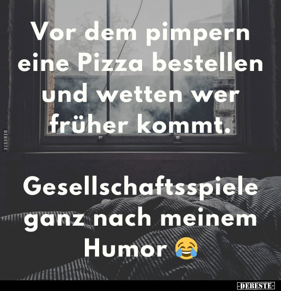 Vor dem pimpern eine Pizza bestellen und wetten wer früher.. - Lustige Bilder | DEBESTE.de